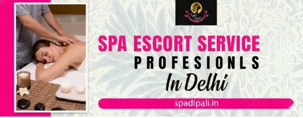 spa escort service in Delhi