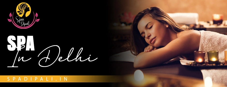 Spa in Delhi