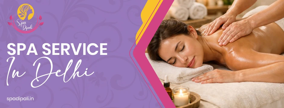 spa service in Delhi