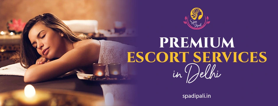 Premium Escort Services in Delhi